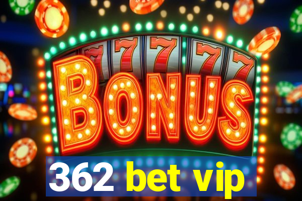 362 bet vip